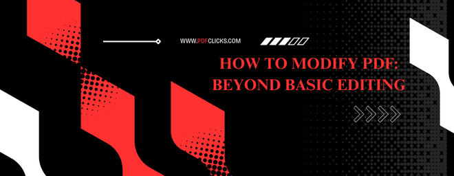 How to Modify PDF: Beyond Basic Editing